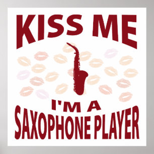 Kiss Me I'm A Saxophone Player Poster