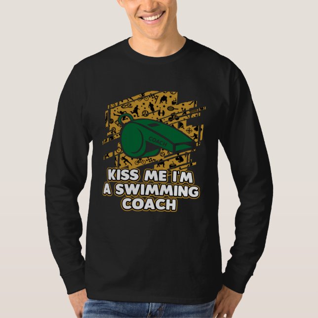 Kiss Me Im a Swimming Coach  Swim Coach Humor Swim T-Shirt (Vorderseite)
