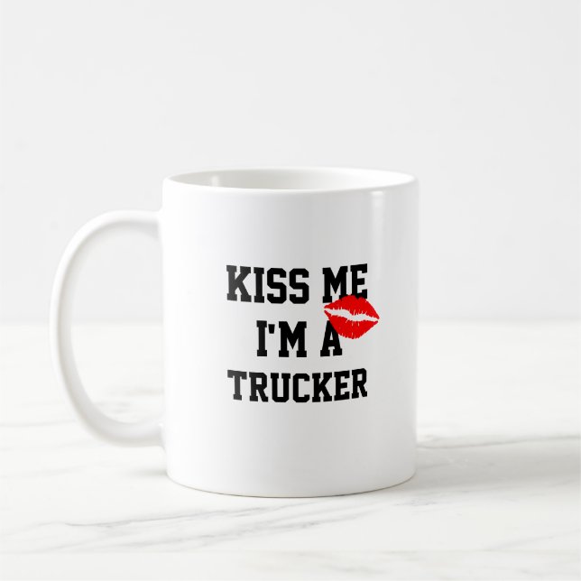 Kiss Me Im a Trucker Tasse (Links)
