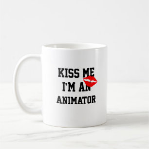 Kiss Me Im Animator Tasse
