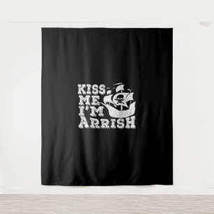 Kiss Me I'm Arrish Pirate Ship Drinking St Patrick Wandteppich