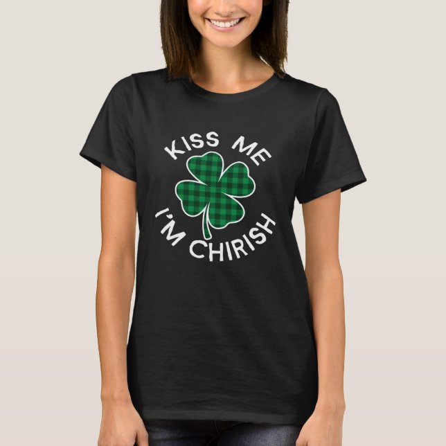 Kiss Me I'm Chirish Kariert Lucky C St Patrick's D T-Shirt (Vorderseite)