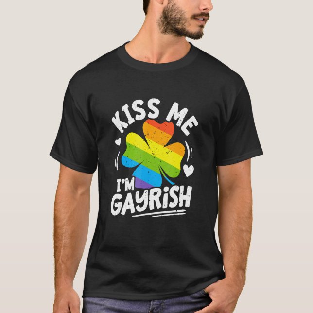 Kiss Me I'm Gayrish St Patrick's Day Gay Prides Sh T-Shirt (Vorderseite)