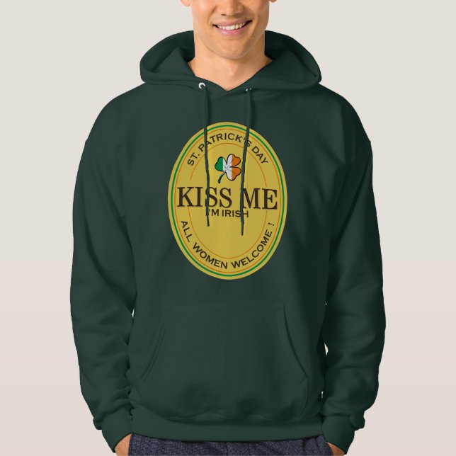 Kiss me I'm Irish - all women welcome! Hoodie (Vorderseite)