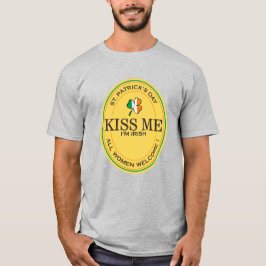 Kiss me I'm Irish - all women welcome! T-Shirt