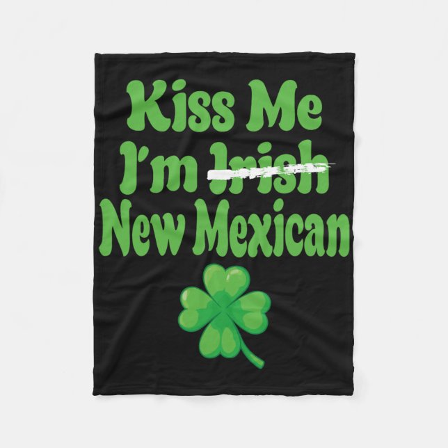 Kiss Me Im Irish New Mexican  Fleecedecke (Vorderseite)