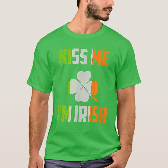 Kiss Me Im Irish Saint Patrick Day Geschenke T-Shirt (Vorderseite)