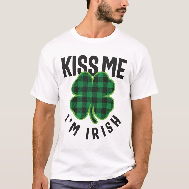 Kiss Me I'm Irish St Patricks Day T-Shirt (Vorderseite)