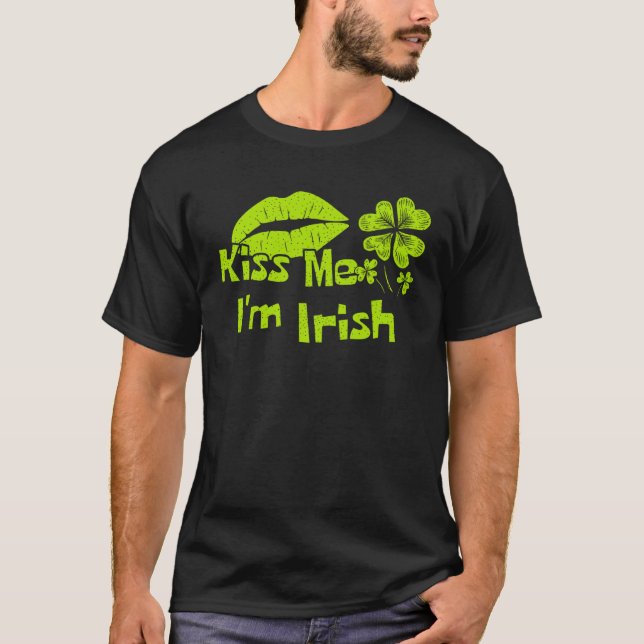 Kiss Me Im Irish  St Patricks Day T-Shirt (Vorderseite)