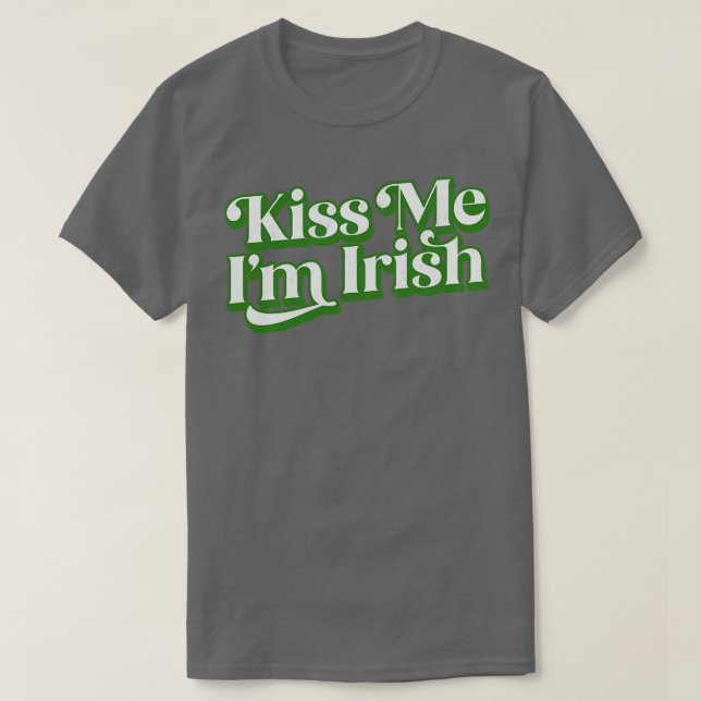 Kiss Me Im Irish T-Shirt (Design vorne)