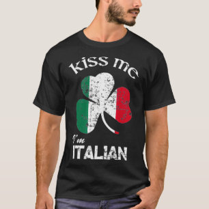 Kiss Me Im Italian St Patricks Day T-Shirt