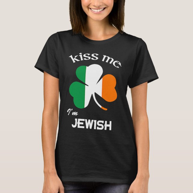 Kiss Me I'm Jewish Kleeblatt St Patrick's Day T-Shirt (Vorderseite)