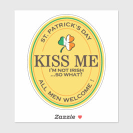 Kiss me I'm not Irish - all men welcome! Aufkleber