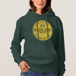 Kiss me I'm not Irish - all men welcome! Hoodie