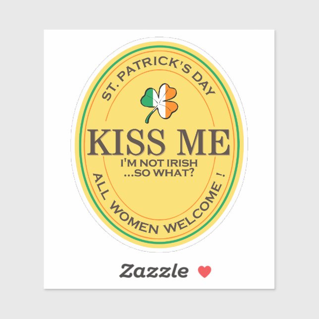 Kiss me I'm not Irish - all women welcome! Aufkleber (Blatt)