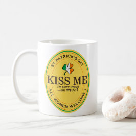 Kiss me I'm not Irish - all women welcome! Kaffeetasse