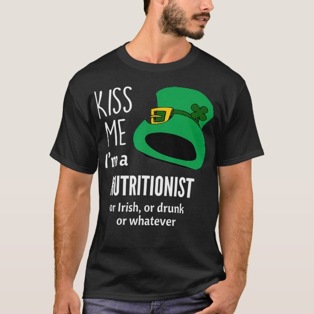 Kiss Me Im Nutritionist oder Irisch oder Betrunken T-Shirt (Vorderseite)