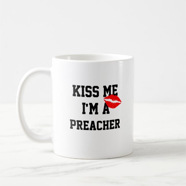 Kiss Me Im Preacher Tasse (Links)