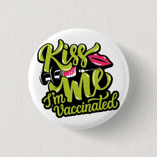 "Kiss Me I'm Vaccine"-Abzeichen Button