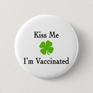 Kiss Me Im Vaccine Button