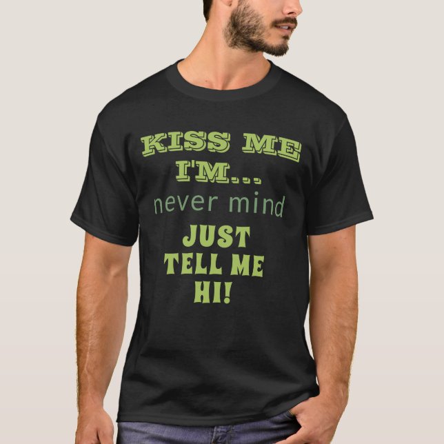 Kiss Me I'm'm Sag mir Hallo Funny Zitat St Patrick T-Shirt (Vorderseite)