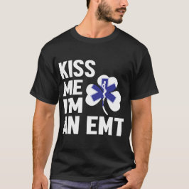 Kiss Me Series (Ich bin ein EMT) T - Shirt von Män