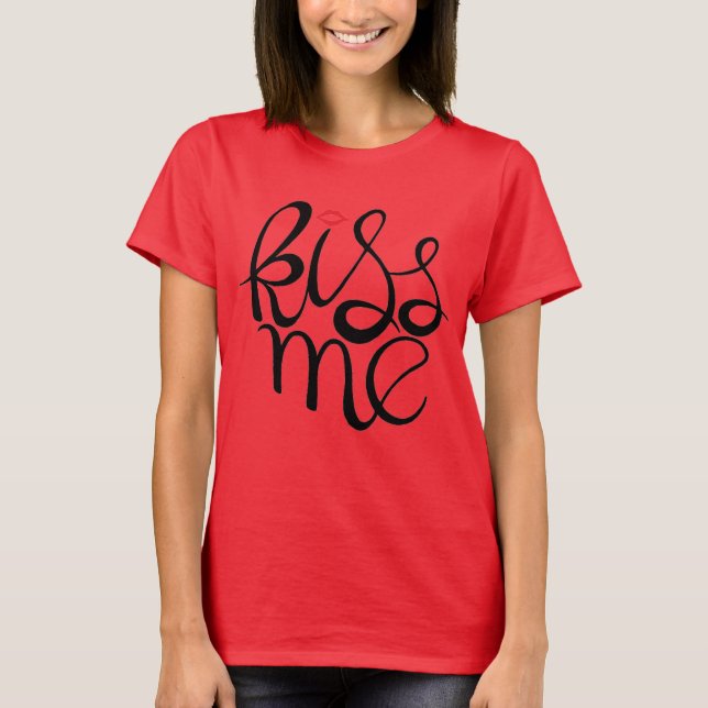 Kiss Me T-Shirt (Vorderseite)