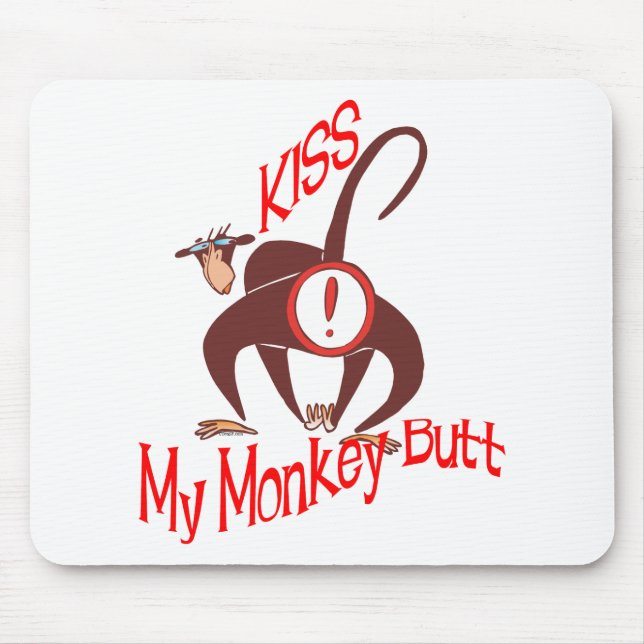 Kiss meinen Affen-Hintern Mousepad (Vorne)