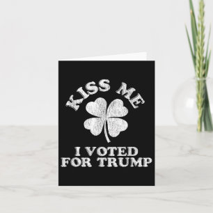Kiss mir, ich habe für Trump gestimmt Karte