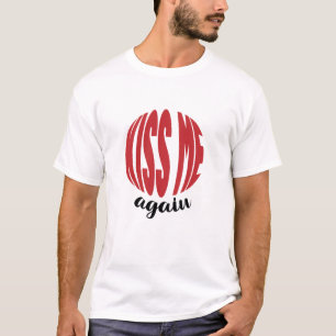 KISS MIR WIEDER T-Shirt