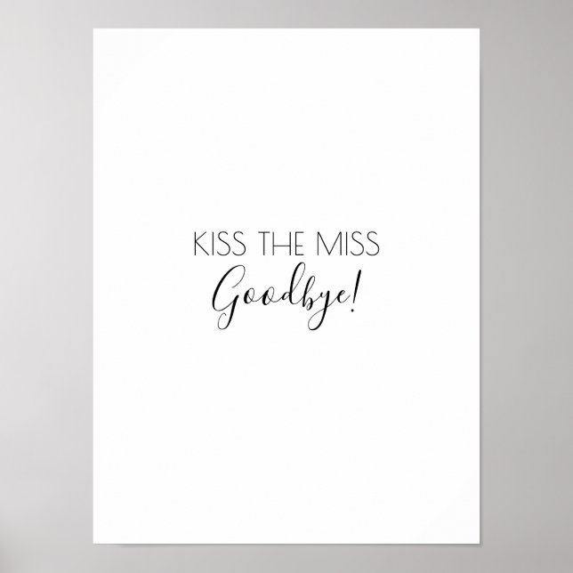 Kiss, Miss Goodbye Bachelorette Game Black Poster (Vorne)