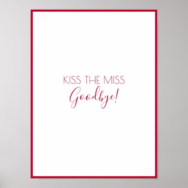 Kiss, Miss Goodbye Bachelorette Game Keepake Poster (Vorne)