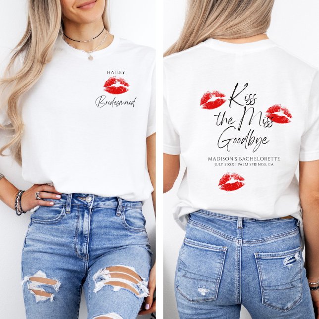 Kiss, Miss Goodbye Bridesmaid Personalizable T-Shirt (Von Creator hochgeladen)