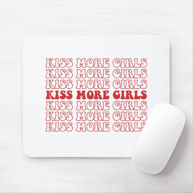 Kiss more Girls Lesbisch Bisexual LGBTQ Monat Mousepad (Mit Mouse)