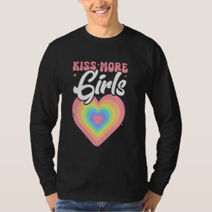 Kiss more Girls Lesbische LGBT Prix and Gay Couple T-Shirt