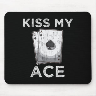 Kiss My Ace Funny Poker Casino T-Shirt Casino Zita Mousepad