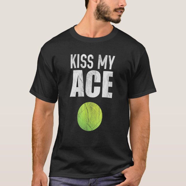 Kiss My Ace Tennis Pub T-Shirt (Vorderseite)