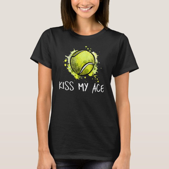 Kiss My Ace Tennis T-Shirt (Vorderseite)