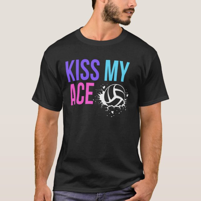 Kiss My Ace Volleyball Pub für Spieler auf Gameday T-Shirt (Vorderseite)