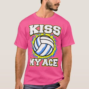 Kiss My Ace Volleyball T-Shirt