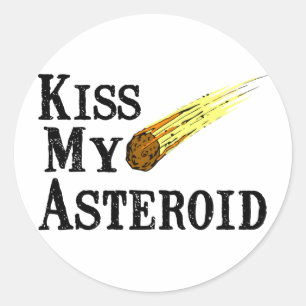 Kiss My Asteroid Runder Aufkleber