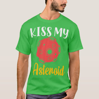 Kiss My Asteroid, Satellite, Telescope, Astronomer T-Shirt