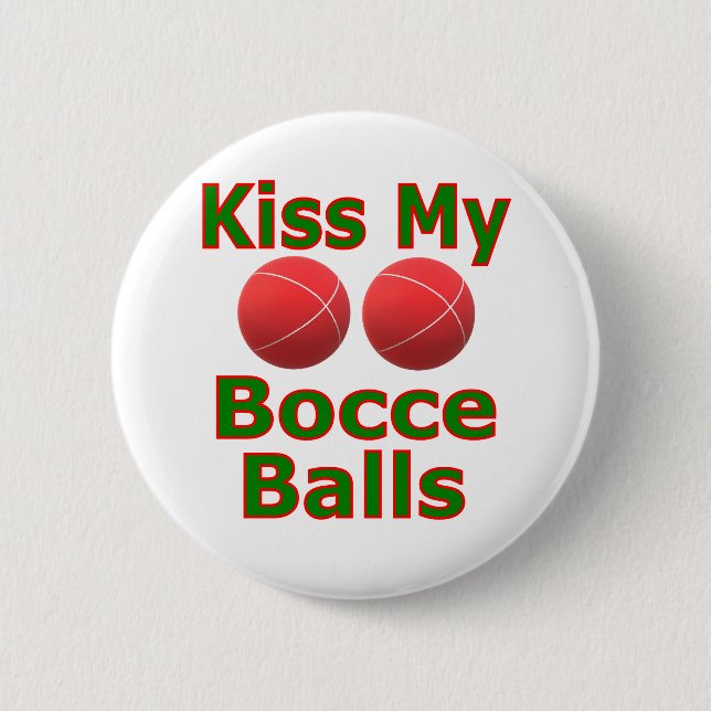 Kiss My Bocce Balls Button (Vorderseite)