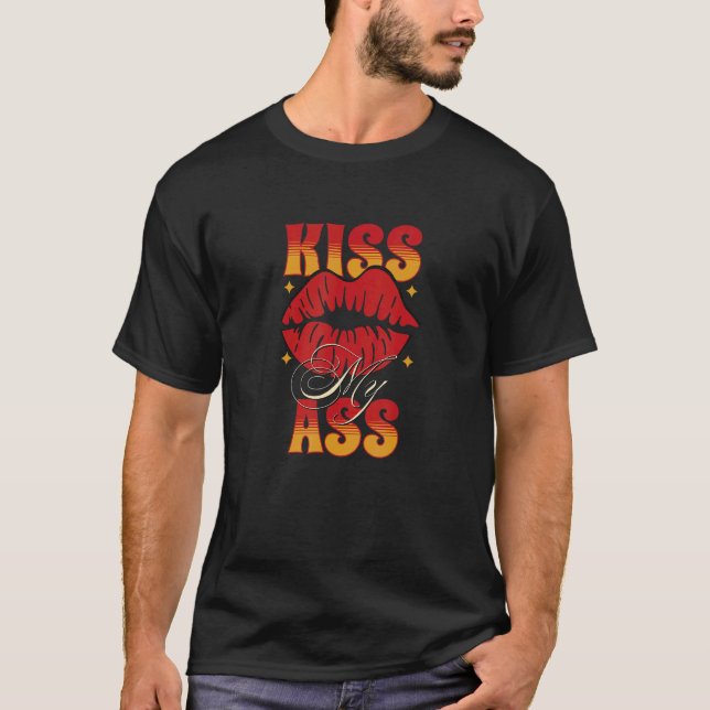 Kiss My Butt T-Shirt (Vorderseite)