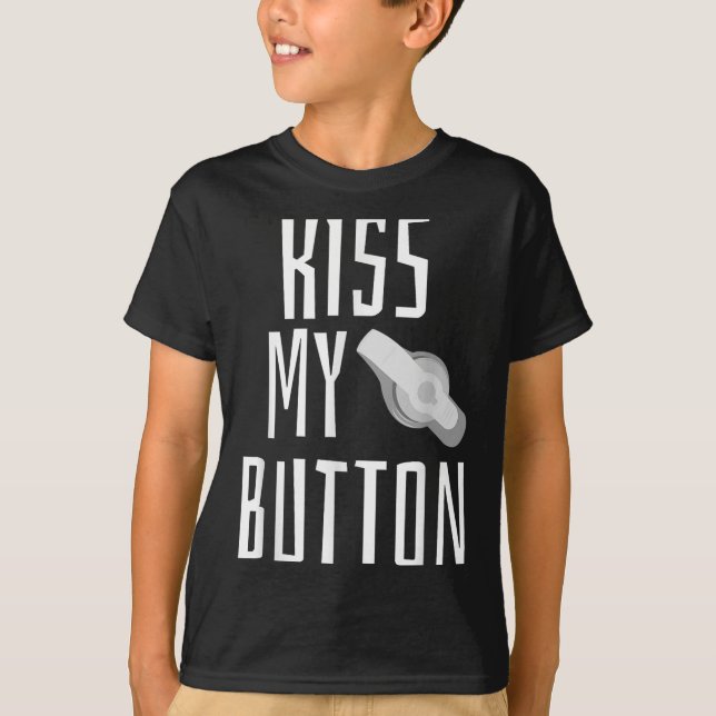 Kiss My Button Fütternd Tube Awareness Tubie G-tub T-Shirt (Vorderseite)