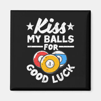 Kiss My For Viel Glück Funny Pool Player Billard 8 Magnet