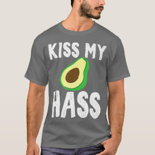 Kiss My Hass Avocado Guacamole Unise Sarcastic T-Shirt