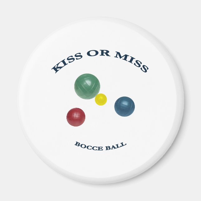 Kiss oder Miss Bocce Ball Magnet (Vorne)