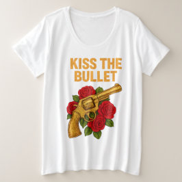 KISS THE BULLET GROßE GRÖßE T-Shirt