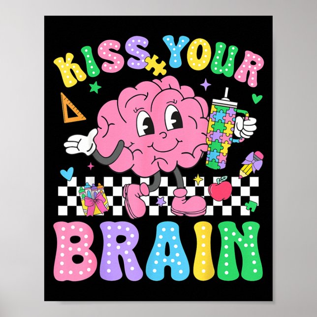 Kiss Your Brain Valentines Autism Awareness Teache Poster (Vorne)